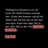 "Guds rike är inom er"