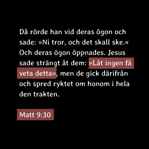 "låt ingen få veta detta"